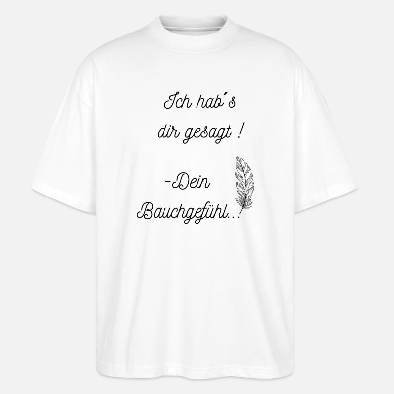 Bauchgefühl - Stanley/Stella Oversized Unisex Bio T-Shirt Blaster 2.0 - Weiß