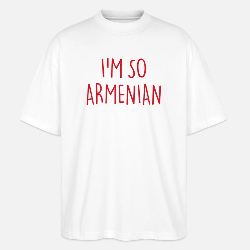 I'M SO ARMENIAN - Stanley/Stella Oversized Unisex Bio T-Shirt Blaster 2.0 - Weiß