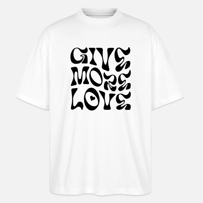 Schenke mehr Liebe - Stanley/Stella Oversized Unisex Bio T-Shirt Blaster 2.0 - Weiß