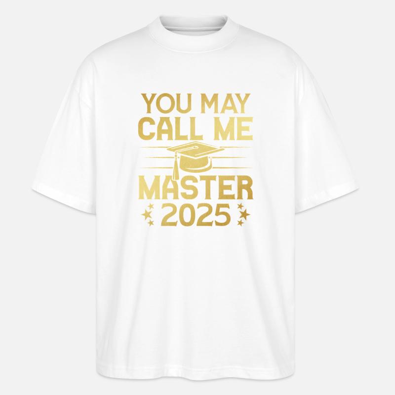 Du darfst mich Masters 2025 nennen - Stanley/Stella Oversized Unisex Bio T-Shirt Blaster 2.0 - Weiß