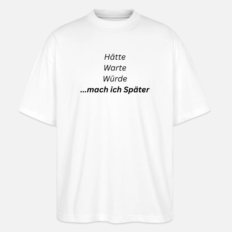 Mach_ich_spaeter - Stanley/Stella Oversized Unisex Bio T-Shirt Blaster 2.0 - Weiß