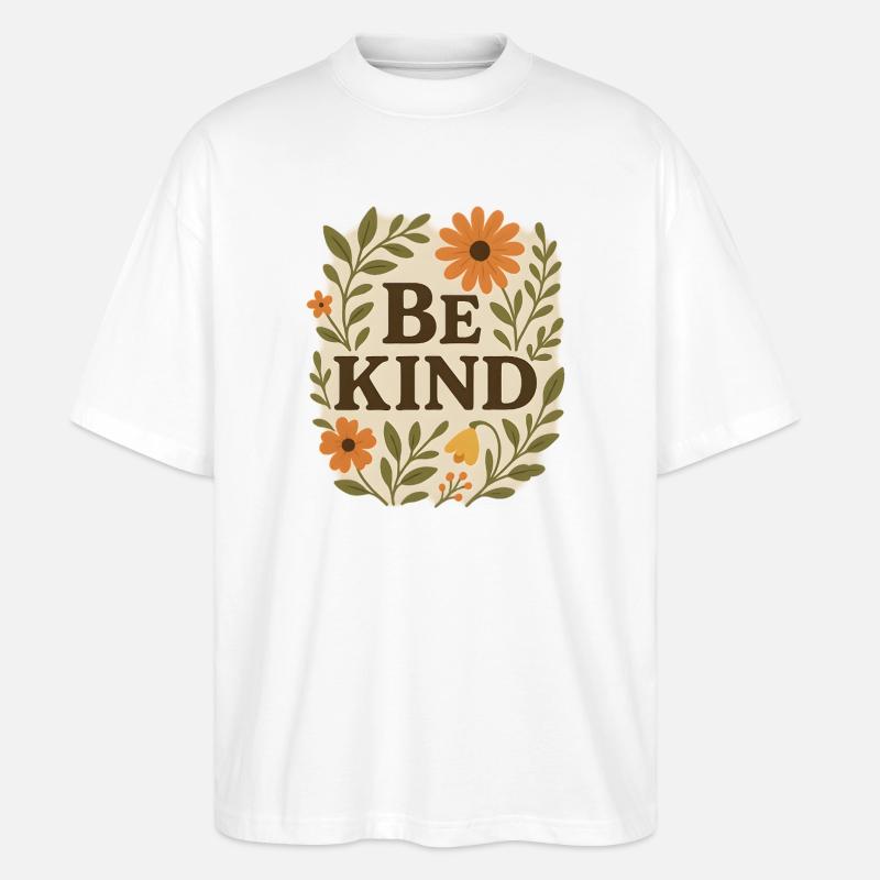 Freundliche Blumenbotschaft Sei freundlich - Stanley/Stella Oversized Unisex Bio T-Shirt Blaster 2.0 - Weiß