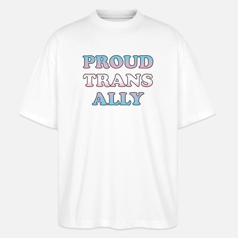 Stolzer Trans-Ally-Farbverlaufstext - Stanley/Stella Oversized Unisex Bio T-Shirt Blaster 2.0 - Weiß