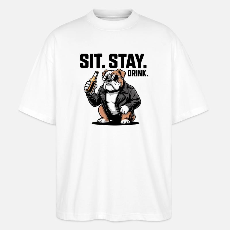 Sitz Bleib Trink Bulldoggenbier - Stanley/Stella Oversized Unisex Bio T-Shirt Blaster 2.0 - Weiß