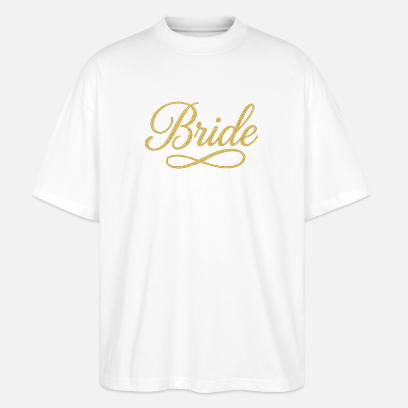 Elegant Gold Bride Script Design - Stanley/Stella Oversized Unisex Organic T-shirt Blaster 2.0 - white