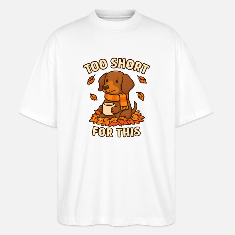Trop petit pour ça – Teckel drôle - T-shirt bio Blaster 2.0 coupe oversize Stanley/Stella Unisexe - blanc