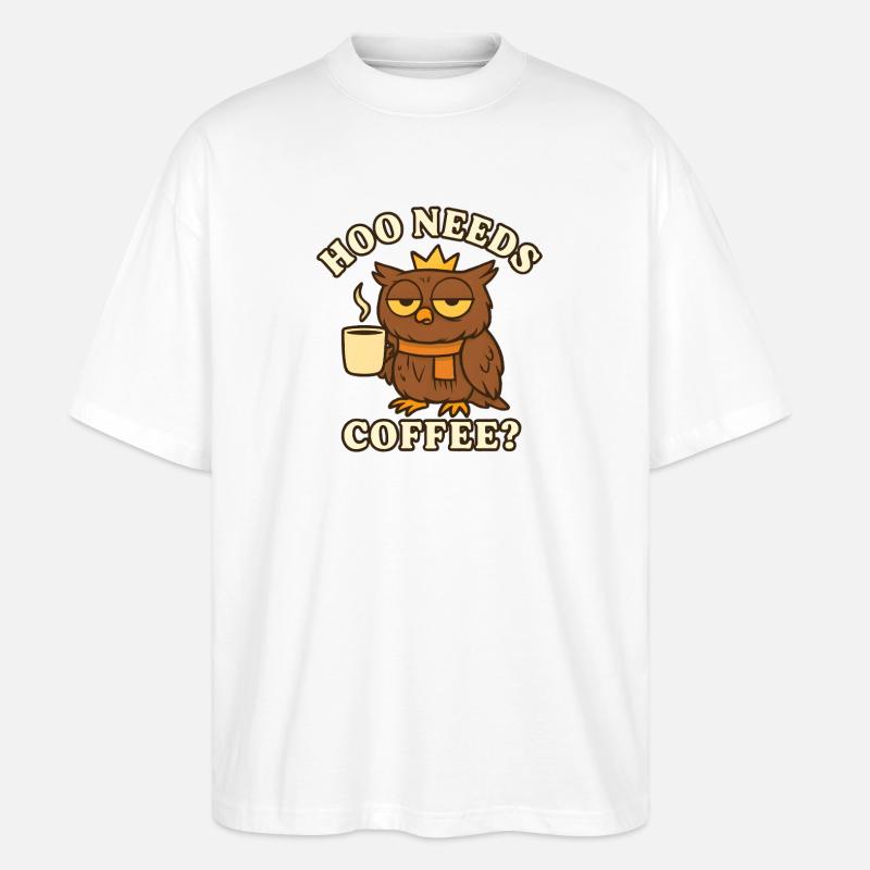  Hoo Needs Coffee? – Lustige Eule - Stanley/Stella Oversized Unisex Bio T-Shirt Blaster 2.0 - Weiß