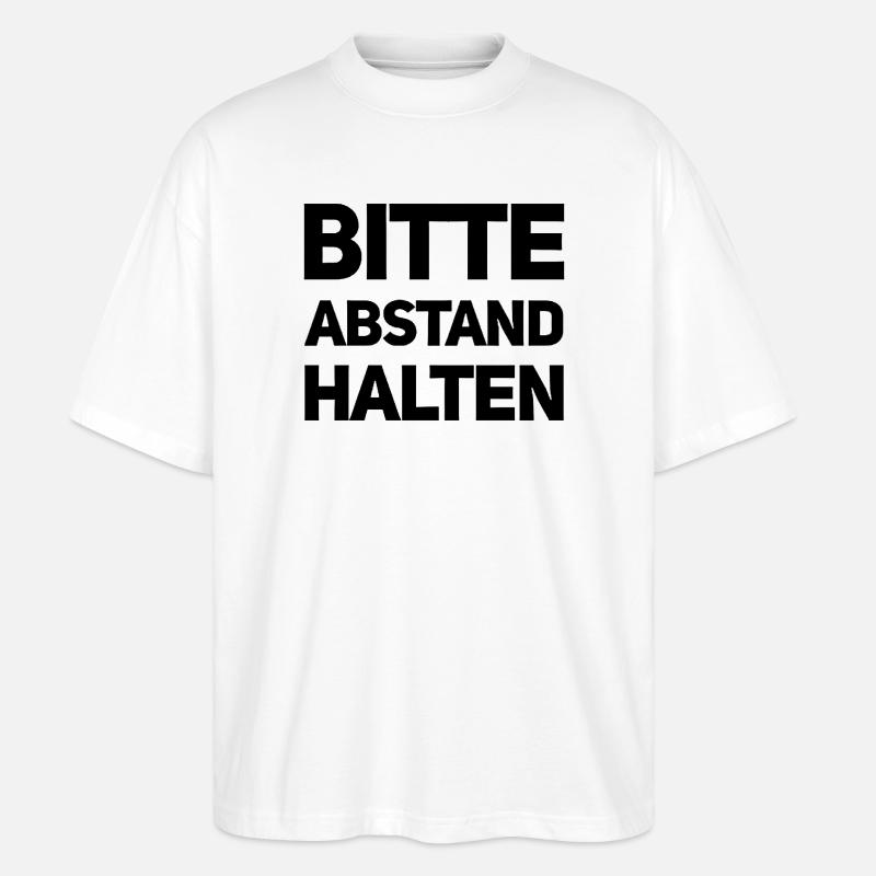 Bitte Abstand halten Morgenmuffel Langschläfer - Stanley/Stella Oversized Unisex Bio T-Shirt Blaster 2.0 - Weiß