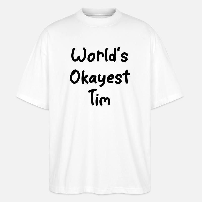 World-s_okayest_Tim - Stanley/Stella Oversized Unisex Bio T-Shirt Blaster 2.0 - Weiß