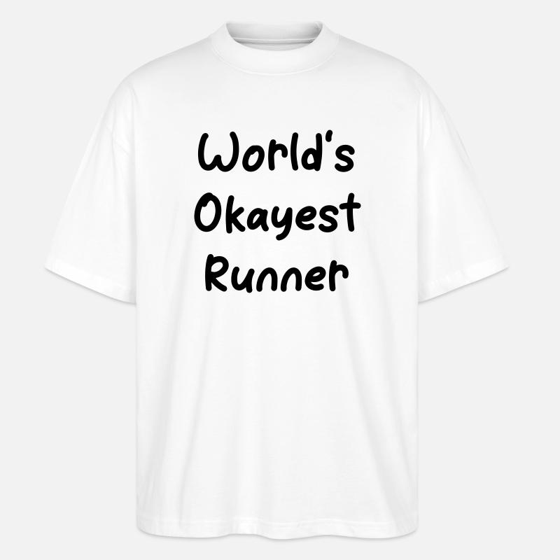 Worlds okayest Runner - Stanley/Stella Oversized Unisex Bio T-Shirt Blaster 2.0 - Weiß