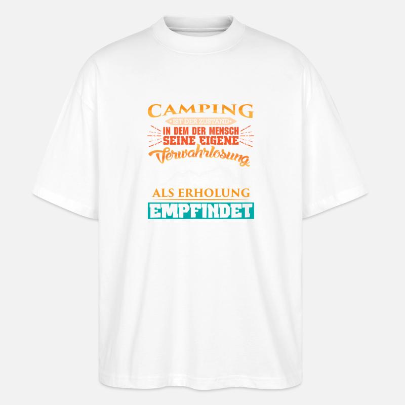 Camper Camping Wohnwagen Spruch - Stanley/Stella Oversized Unisex Bio T-Shirt Blaster 2.0 - Weiß