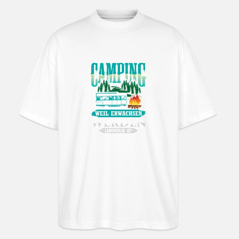 Camper Camping Wohnwagen Spruch - Stanley/Stella Oversized Unisex Bio T-Shirt Blaster 2.0 - Weiß