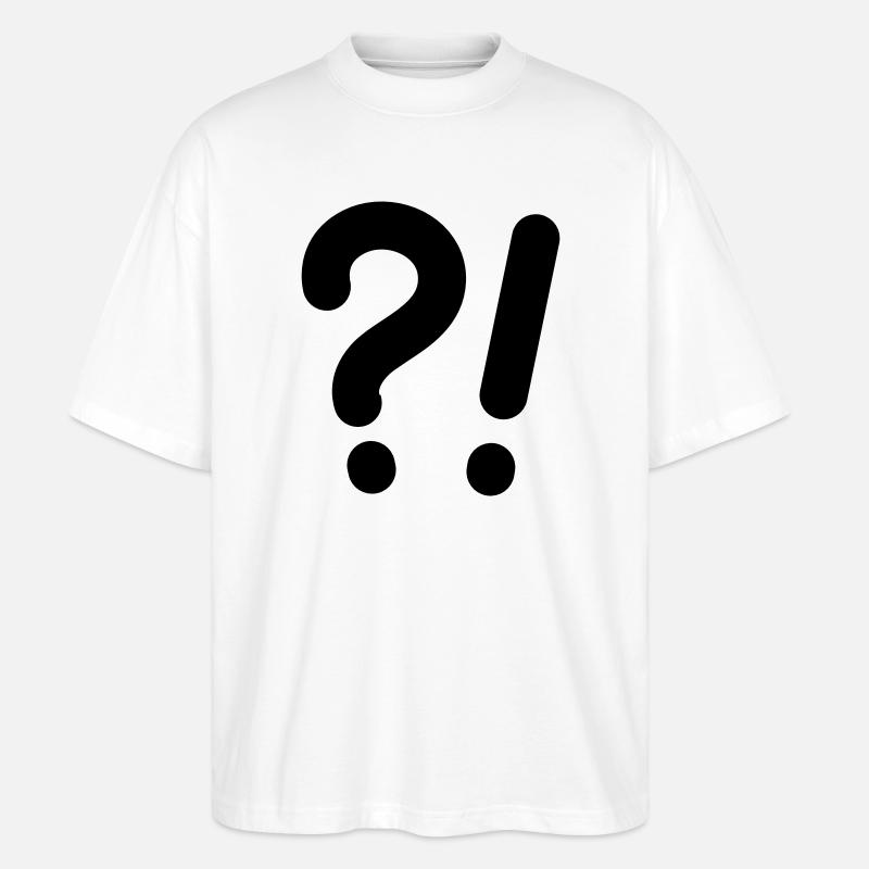 Question marks and exclamation marks - Stanley/Stella Oversized Unisex Organic T-shirt Blaster 2.0 - white