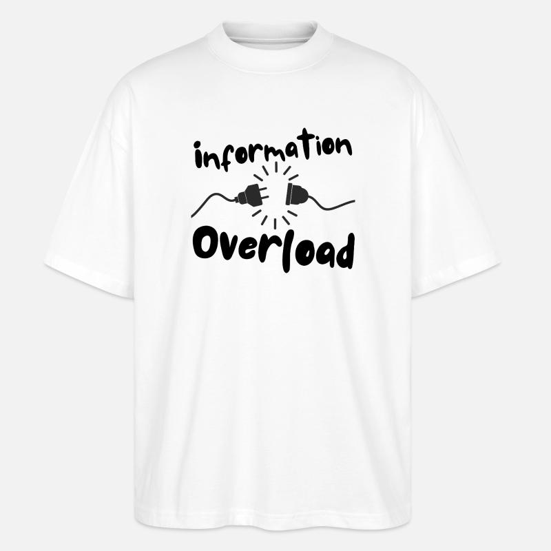 Information overload Stecker Strom - Stanley/Stella Oversized Unisex Bio T-Shirt Blaster 2.0 - Weiß