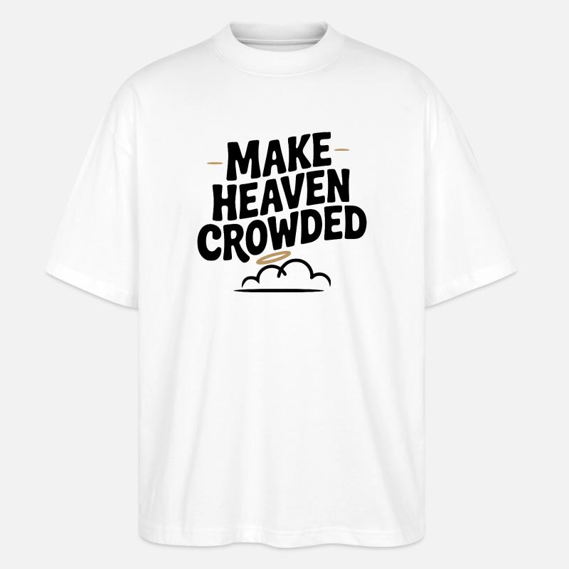 Lass den Himmel krähen - Stanley/Stella Oversized Unisex Bio T-Shirt Blaster 2.0 - Weiß
