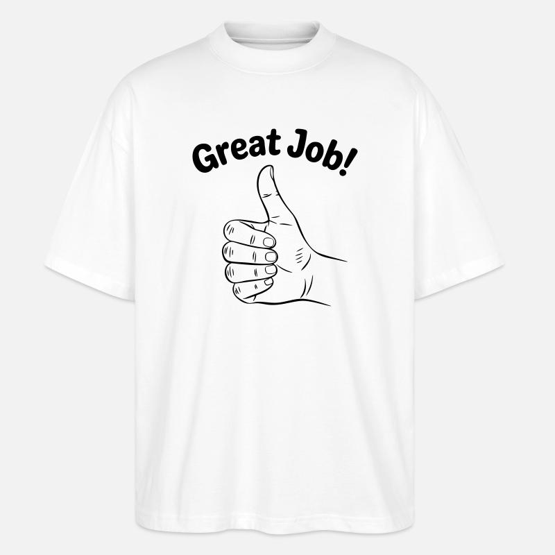 Tolle Arbeit, Daumen hoch - Stanley/Stella Oversized Unisex Bio T-Shirt Blaster 2.0 - Weiß