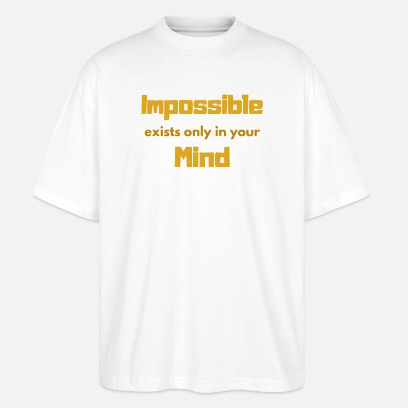 Impossible Mindset Typography - Stanley/Stella Oversized Unisex Organic T-shirt Blaster 2.0 - white