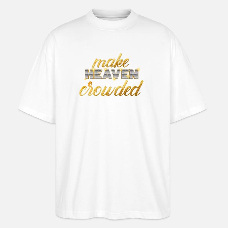 Make Heaven Crowded Glaube Design - Stanley/Stella Oversized Unisex Bio T-Shirt Blaster 2.0 - Weiß