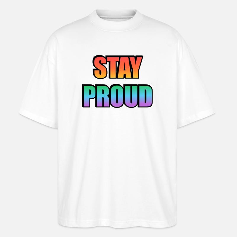Stay Proud Gradient Text Design - Stanley/Stella Oversized Unisex Organic T-shirt Blaster 2.0 - white