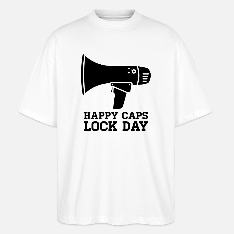 Megafon Happy Caps Lock Day Nerd  - Stanley/Stella Oversized Unisex Bio T-Shirt Blaster 2.0 - Weiß