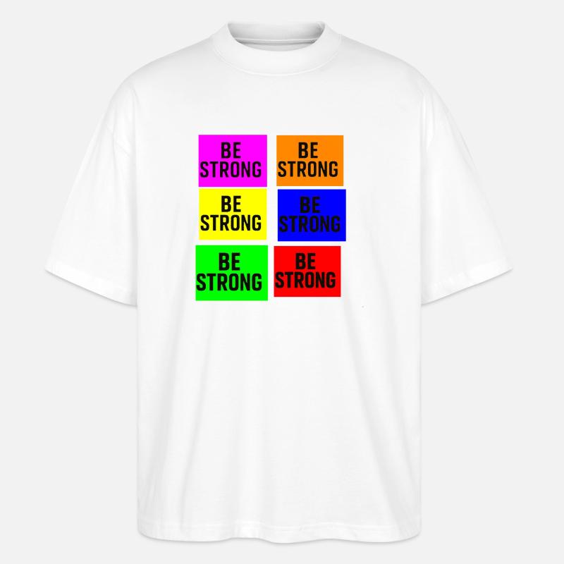 Seien Sie stark Farbblock-Typografie - Stanley/Stella Oversized Unisex Bio T-Shirt Blaster 2.0 - Weiß