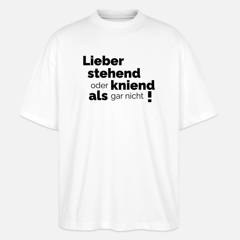lieber stehend - Stanley/Stella Oversized Unisex Bio T-Shirt Blaster 2.0 - Weiß