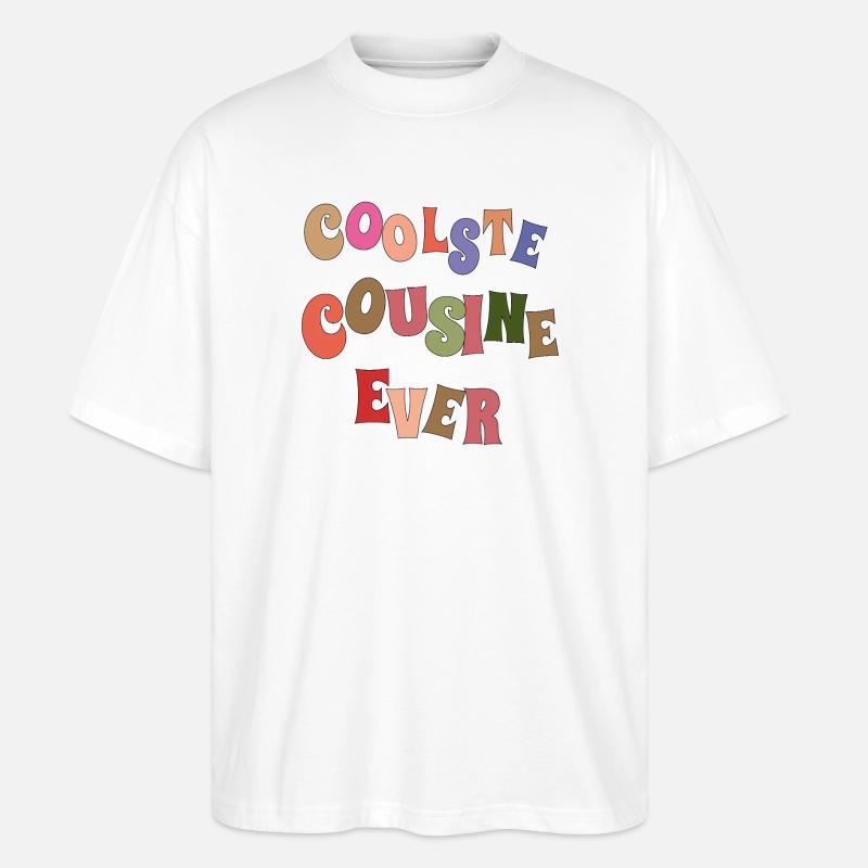 Coolste Cousin Ever  - Stanley/Stella Oversized Unisex Bio T-Shirt Blaster 2.0 - Weiß