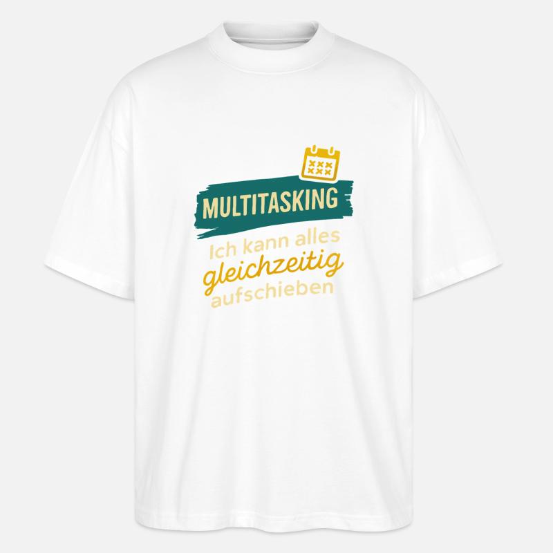 Multitasking – Postpone everything at once - Stanley/Stella Oversized Unisex Organic T-shirt Blaster 2.0 - white