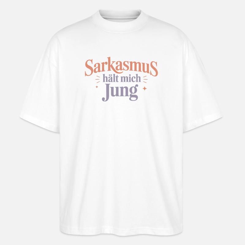 Le sarcasme me garde jeune - T-shirt bio Blaster 2.0 coupe oversize Stanley/Stella Unisexe - blanc