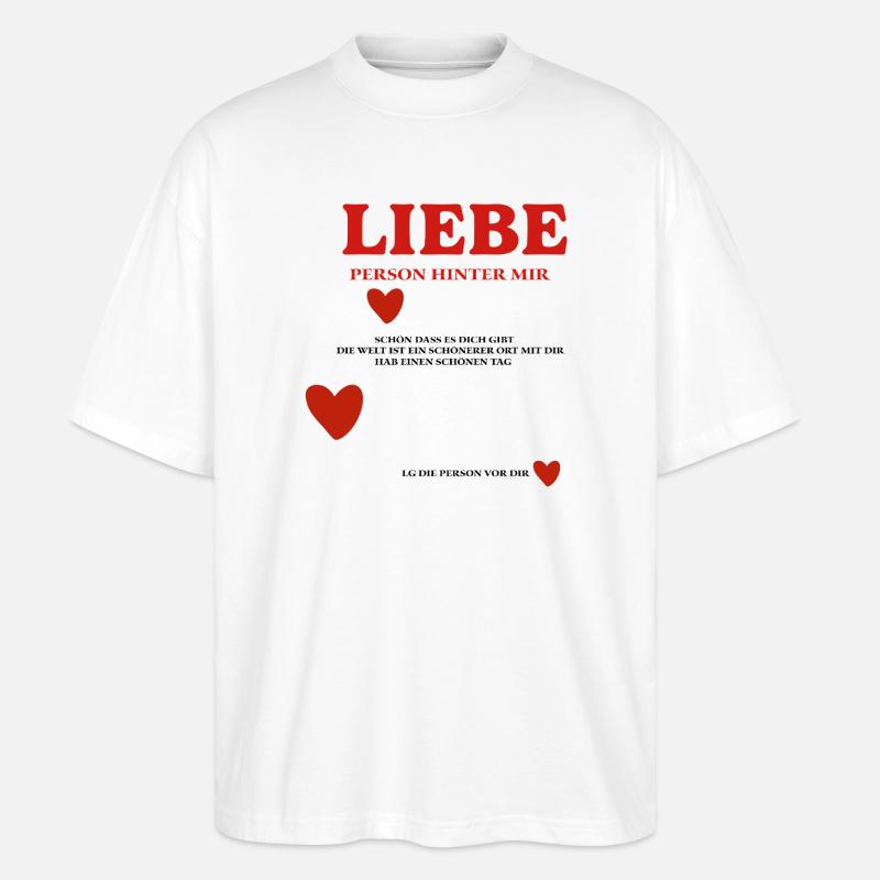 LIEBE Person Hinter mir - Stanley/Stella Oversized Unisex Bio T-Shirt Blaster 2.0 - Weiß