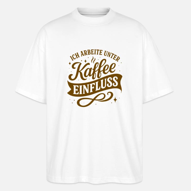 Ich arbeite unter Kaffee-Einfluss - Stanley/Stella Oversized Unisex Bio T-Shirt Blaster 2.0 - Weiß