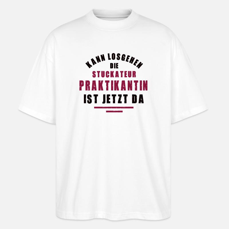 Trainee Plasterer Internship Plastering - Stanley/Stella Oversized Unisex Organic T-shirt Blaster 2.0 - white