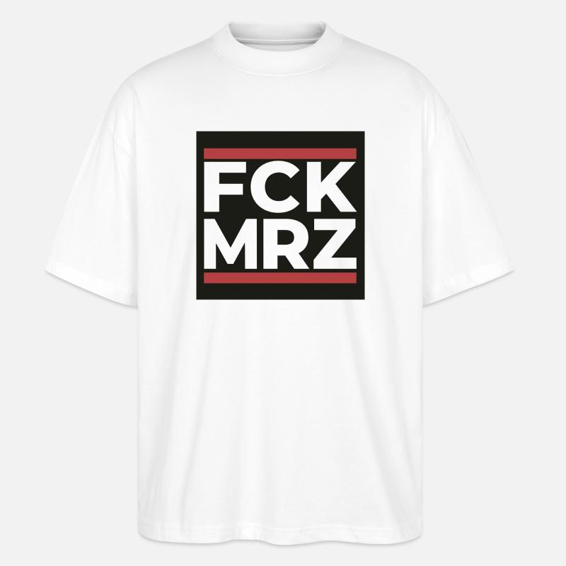 FCK MRZ – Antifaschistisches Statement Shi - Stanley/Stella Oversized Unisex Bio T-Shirt Blaster 2.0 - Weiß