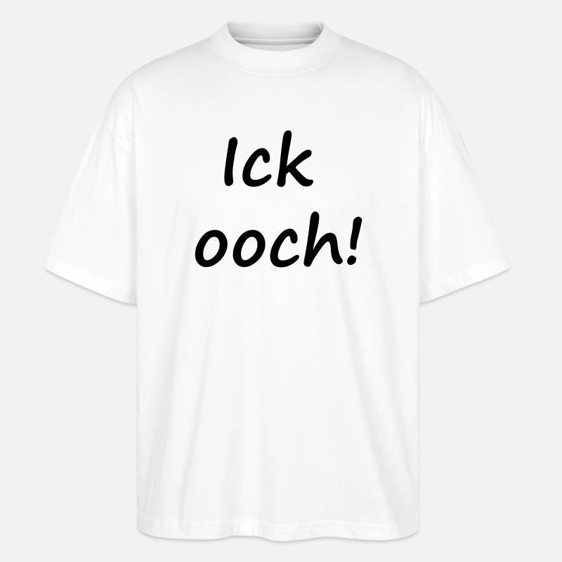 ICK OOCH! - Stanley/Stella Oversized Unisex Bio T-Shirt Blaster 2.0 - Weiß