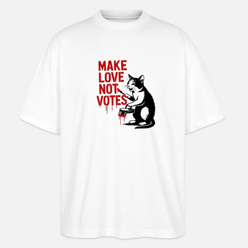 Make Love Not Votes Katze - Stanley/Stella Oversized Unisex Bio T-Shirt Blaster 2.0 - Weiß