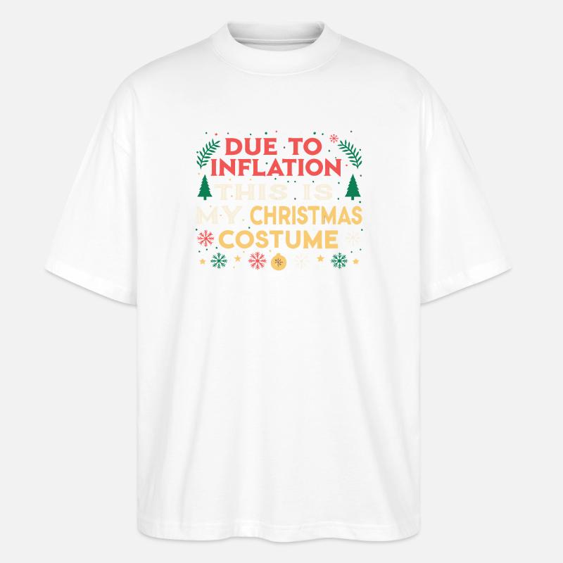 Wegen der Inflation mein Weihnachtskostüm - Stanley/Stella Oversized Unisex Bio T-Shirt Blaster 2.0 - Weiß