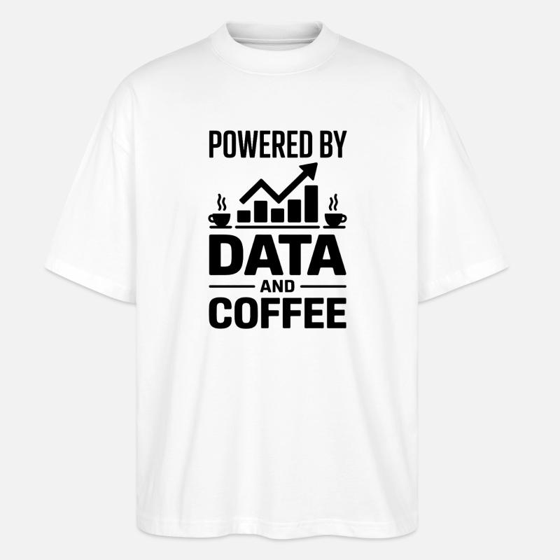 Datenanalyst Spruch Lustiges Datenanalyst Geschenk - Stanley/Stella Oversized Unisex Bio T-Shirt Blaster 2.0 - Weiß