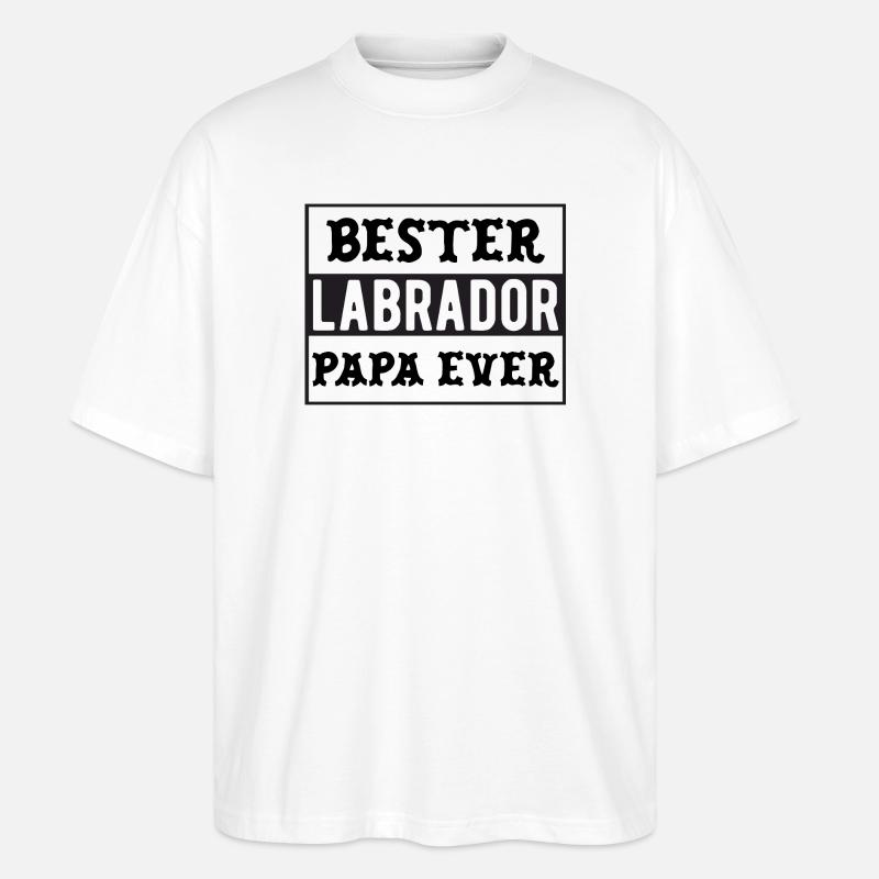 Bester Labrador Papa - Stanley/Stella Oversized Unisex Bio T-Shirt Blaster 2.0 - Weiß