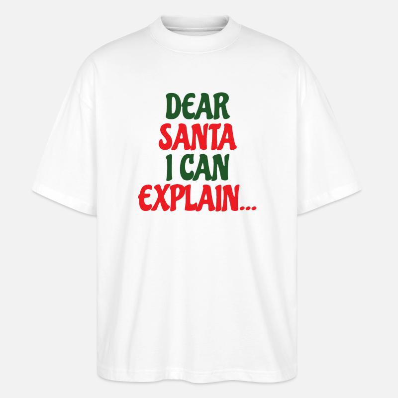 Dear Santa I Can Explain - Stanley/Stella Oversized Unisex Bio T-Shirt Blaster 2.0 - Weiß