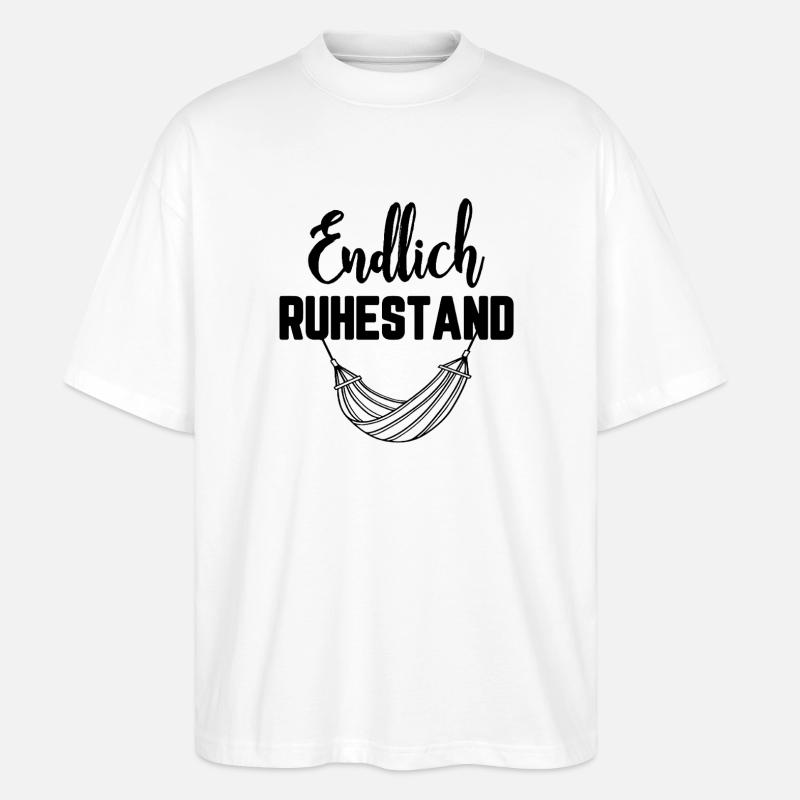 Endlich Ruhestand / Rente, Hängematte - Stanley/Stella Oversized Unisex Bio T-Shirt Blaster 2.0 - Weiß