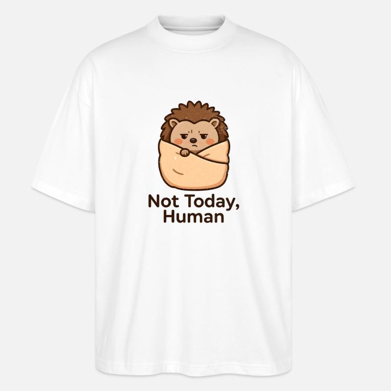 Nicht Heute, Mensch Igel - Stanley/Stella Oversized Unisex Bio T-Shirt Blaster 2.0 - Weiß