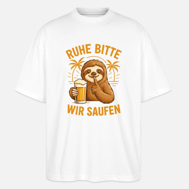 Ruhe Bitte Wir Saufen Sloth - Stanley/Stella Oversized Unisex Bio T-Shirt Blaster 2.0 - Weiß