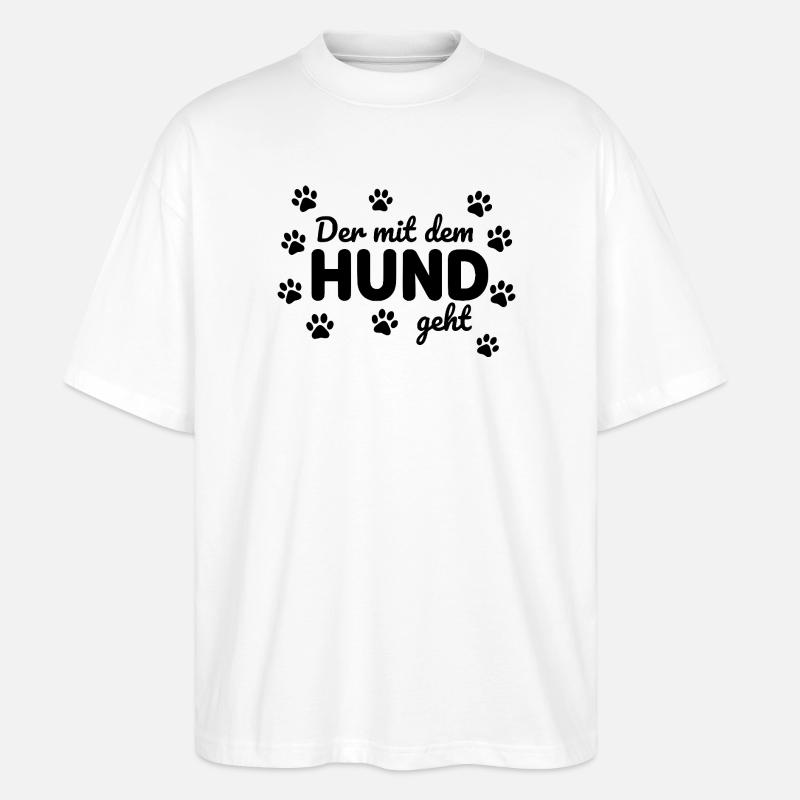 Lustiger Hunde Spruch Statement gassi gehen - Stanley/Stella Oversized Unisex Bio T-Shirt Blaster 2.0 - Weiß