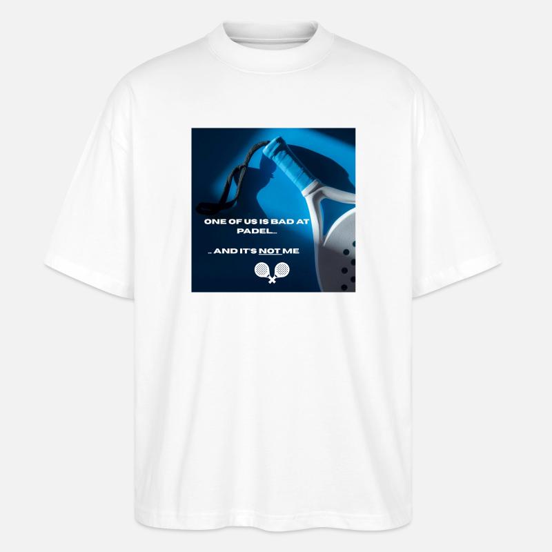 Padel Spruch Tee - Stanley/Stella Oversized Unisex Bio T-Shirt Blaster 2.0 - Weiß