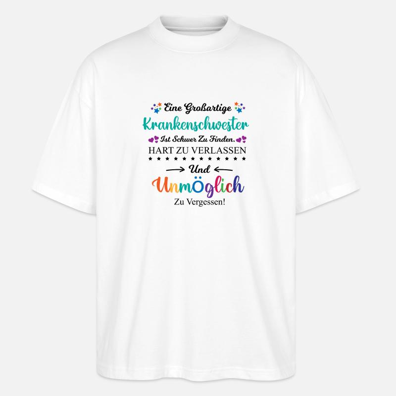 Krankenschwester Beruf Spruch Abschied Geschenk - Stanley/Stella Oversized Unisex Bio T-Shirt Blaster 2.0 - Weiß