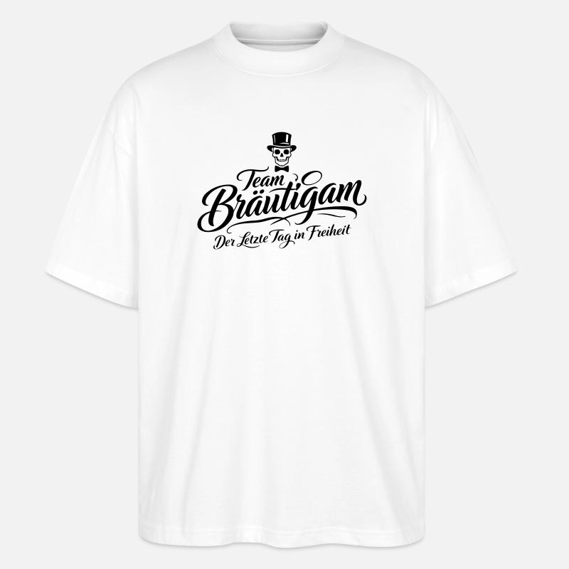 Team Bräutigam Spruch Junggesellenabschied - Stanley/Stella Oversized Unisex Bio T-Shirt Blaster 2.0 - Weiß