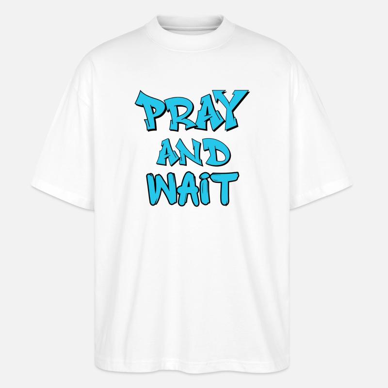 Citation de graffiti Prie et Attends - T-shirt bio Blaster 2.0 coupe oversize Stanley/Stella Unisexe - blanc