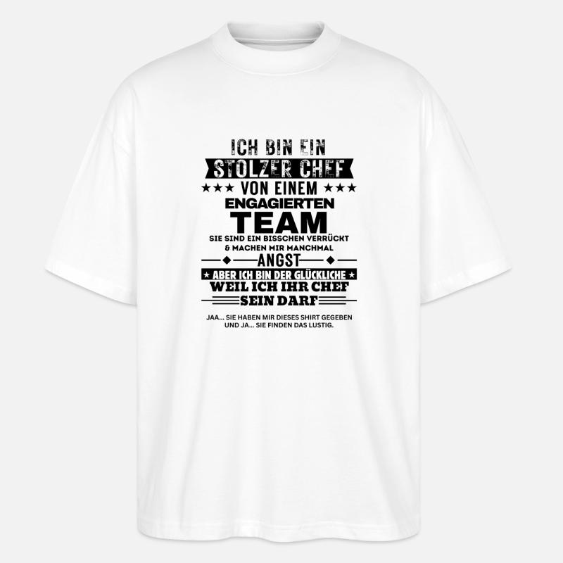 Stolzer Chef von einem engagierten Team - Stanley/Stella Oversized Unisex Organic T-shirt Blaster 2.0 - white
