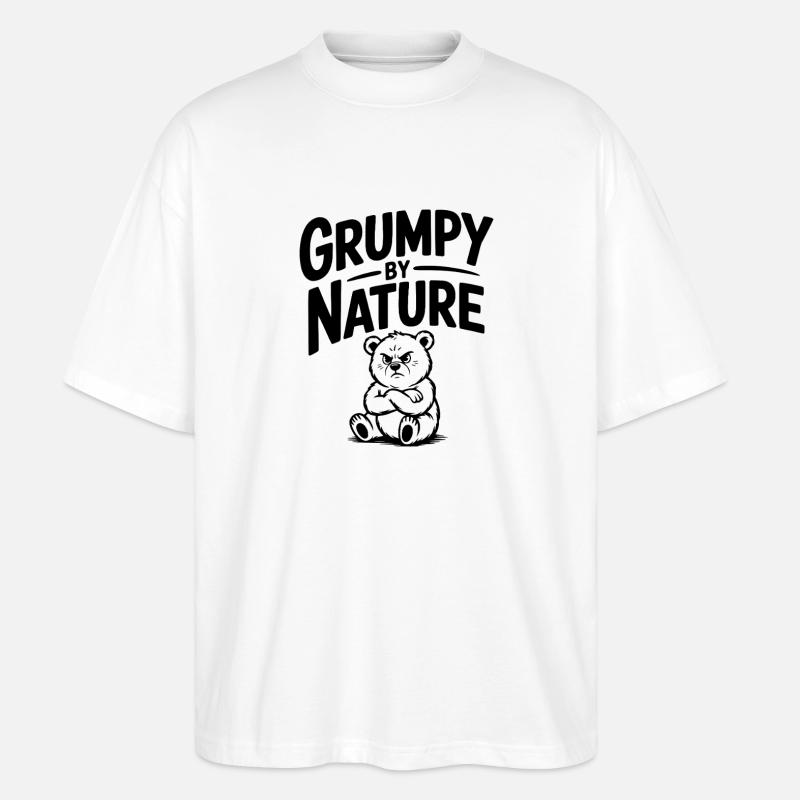 Grumpy by Nature - Stanley/Stella Oversized Unisex Organic T-shirt Blaster 2.0 - white