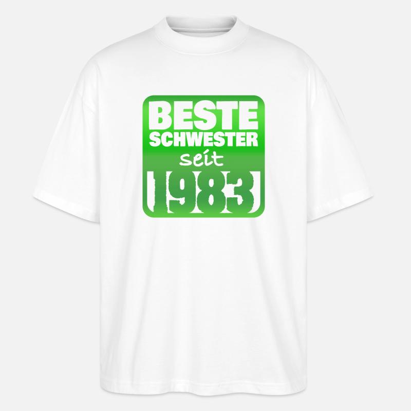 Schwester 1983 - Stanley/Stella Oversized Unisex Bio T-Shirt Blaster 2.0 - Weiß